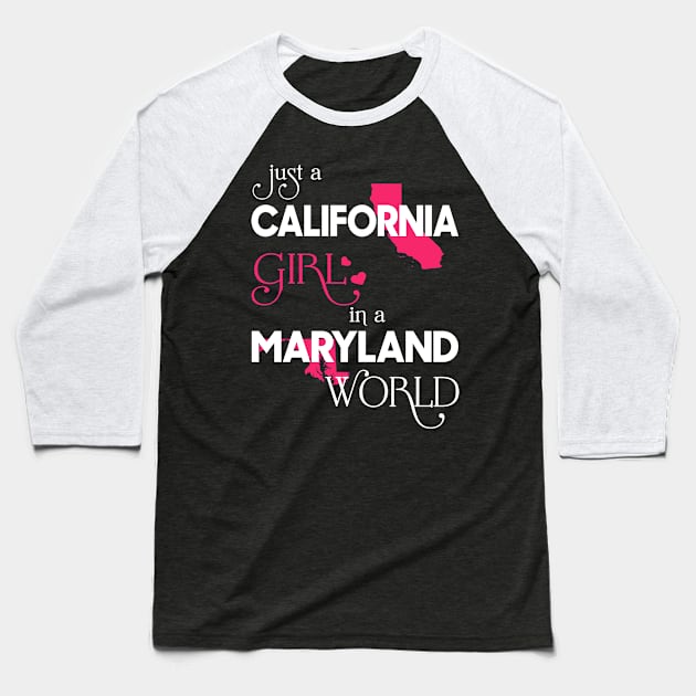 Just California Girl In Maryland World Baseball T-Shirt by FaustoSiciliancl